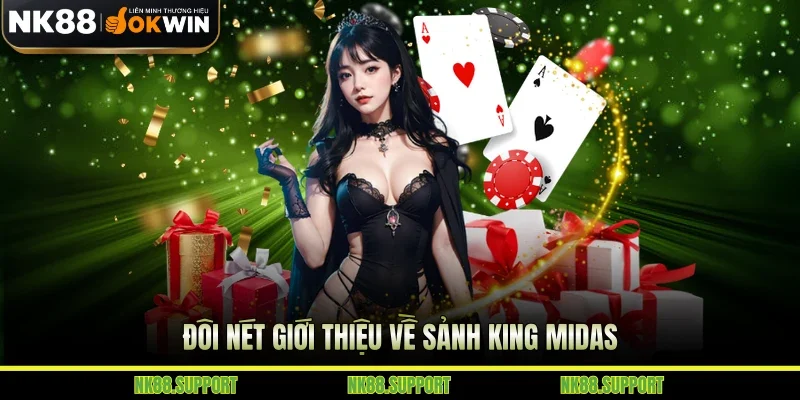 Đôi nét giới thiệu về sảnh King Midas