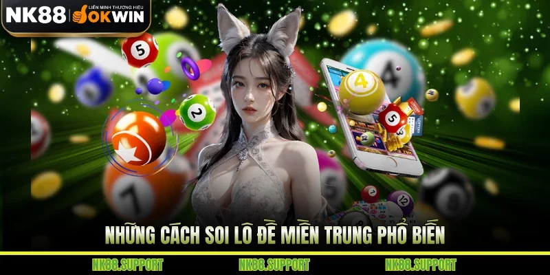 Những cách soi lô đề miền Trung phổ biến