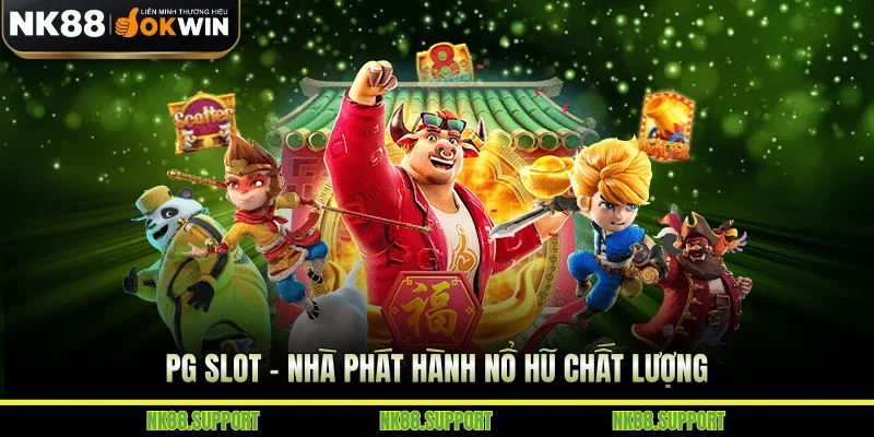 PG slot - Nhà phát hành nổ hũ chất lượng