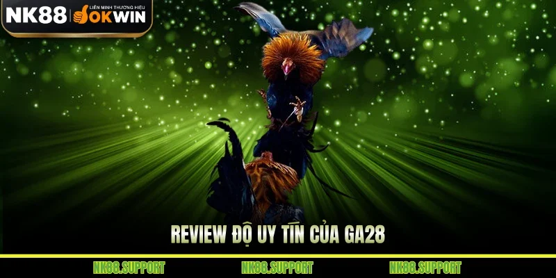 Review độ uy tín của Ga28