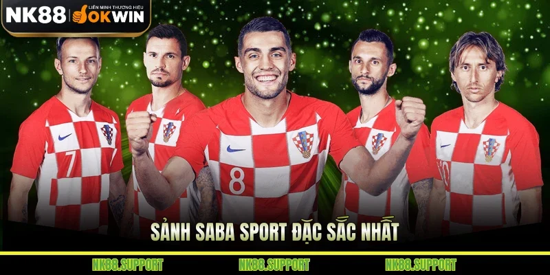 Sảnh Saba sport đặc sắc nhất