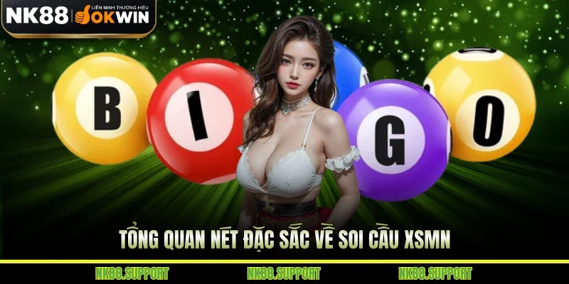 Tổng quan nét đặc sắc về soi cầu XSMN