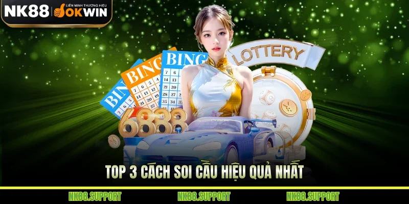 Top 3 cách soi cầu hiệu quả nhất