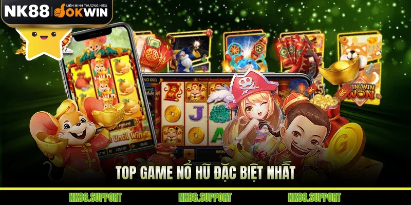 Top game nổ hũ đặc biệt nhất